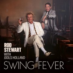 Виниловая пластинка Rod Stewart With Jools Holland - Swing Fever (VINYL) LP