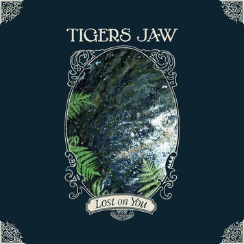 Вінілова платівка Tigers Jaw - Lost On You LP