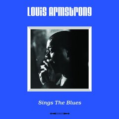 Виниловая пластинка Louis Armstrong - Sings The Blues (VINYL) LP