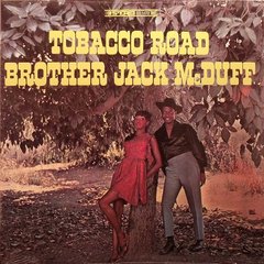 Виниловая пластинка Brother Jack McDuff - Tobacco Road (VINYL) LP