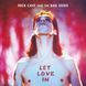 Виниловая пластинка Nick Cave And The Bad Seeds - Let Love In 1