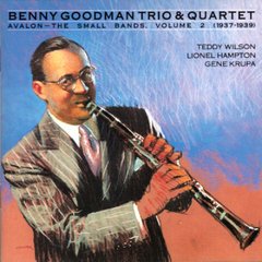 Виниловая пластинка Benny Goodman Trio & Quartet - Avalon - The Small Bands, Vol.2 (VINYL) LP