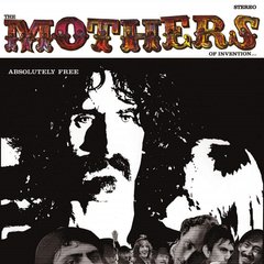 Виниловая пластинка Frank Zappa And Mothers Of Invention, The - Absolutely Free (VINYL) 2LP