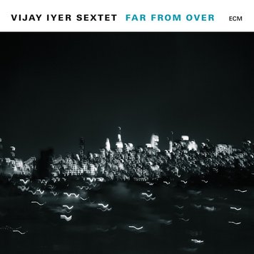 Вінілова платівка Vijay Iyer Sextet - Far From Over (VINYL) 2LP