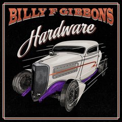 Виниловая пластинка Billy F. Gibbons - Hardware (VINYL) LP