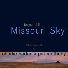 Вінілова платівка Charlie Haden & Pat Metheny - Beyond The Missouri Sky (VINYL) 2LP