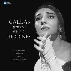 Виниловая пластинка Maria Callas - Callas Portrays Verdi Heroines (VINYL) LP