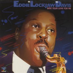 Вінілова платівка Eddie "Lockjaw" Davis - Save Your Love For Me (VINYL) LP