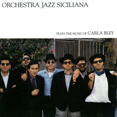 Виниловая пластинка Carla Bley - Orchestra Jazz Siciliana (VINYL) LP