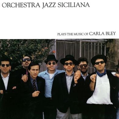 Виниловая пластинка Carla Bley - Orchestra Jazz Siciliana (VINYL) LP