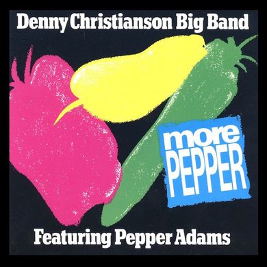 Виниловая пластинка Christianson, Denny Big Band - More Pepper (Pepper Adams) (VINYL) LP