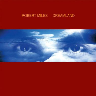 Виниловая пластинка Robert Miles - Dreamland (VINYL) 2LP