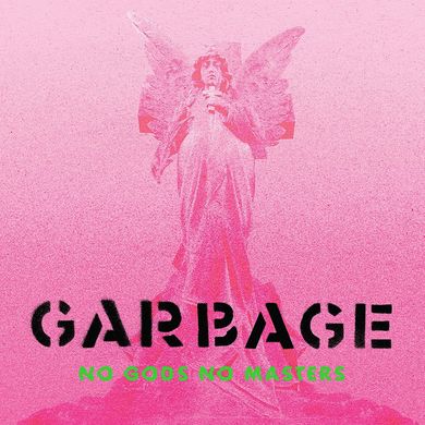 Виниловая пластинка Garbage - No Gods No Masters (VINYL) LP