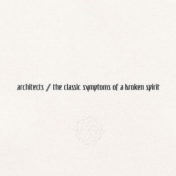 Виниловая пластинка Architects - The Classic Symptoms Of A Broken Spirit (VINYL) LP