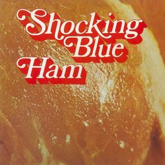 Вінілова платівка Shocking Blue - Ham (VINYL) LP