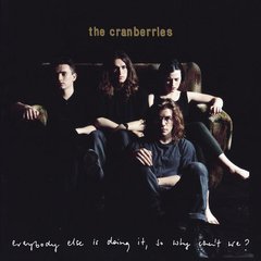 Вінілова платівка Cranberries, The - Everybody Else Is Doing It, So Why Can't We? (VINYL) LP