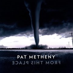 Виниловая пластинка Pat Metheny - From This Place (VINYL) 2LP
