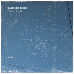 Виниловая пластинка Dominic Miller - Silent Light (VINYL) LP