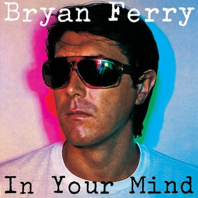 Вінілова платівка Bryan Ferry (Roxy Music) - In Your Mind (VINYL) LP