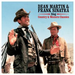Виниловая пластинка Dean Martin And Frank Sinatra - Sing Country And Western Classics (VINYL) LP